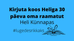 Koolitus "Kirjuta koos Heliga 30 päeva oma raamatut"